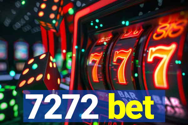 7272 bet